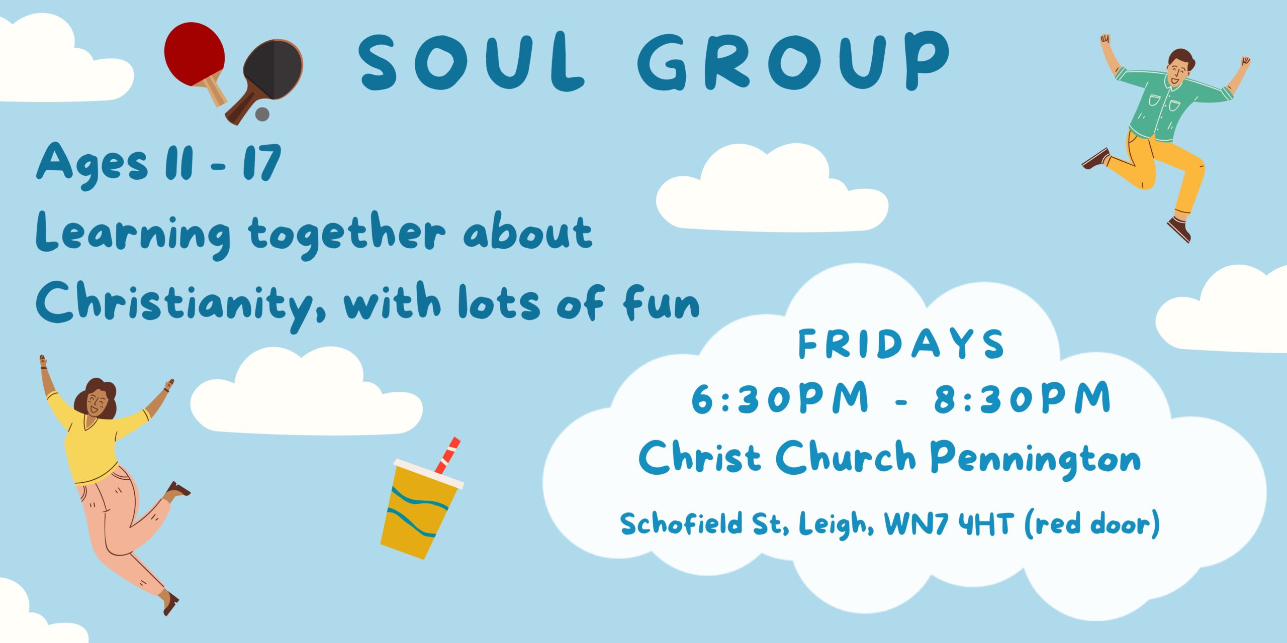 Soul Group, Ages 11 - 17, Learning together about Christianity, with lots of fun, Fridays 6:30pm - 8:30PM, Christ Church Pennington, Schofield St, Leigh, WN7 4HT (red door)